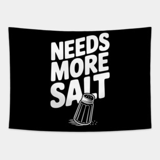 Needs More Salt Tapestry