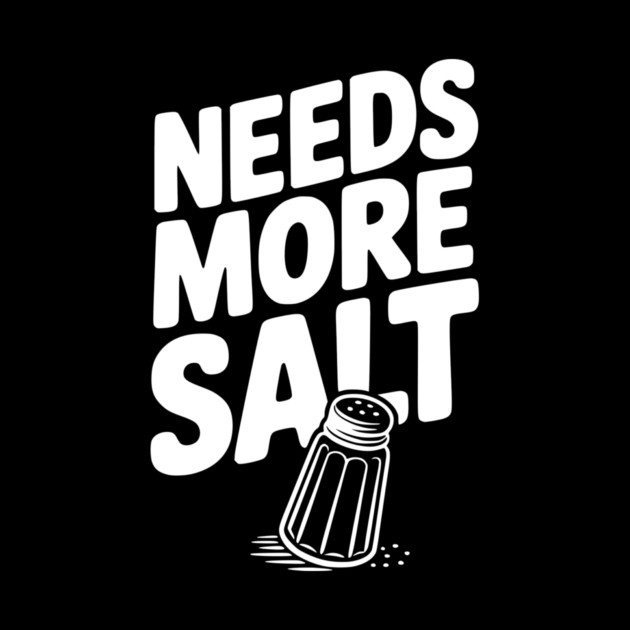 Needs More Salt by Frank Ring