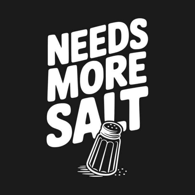 Needs More Salt by Frank Ring