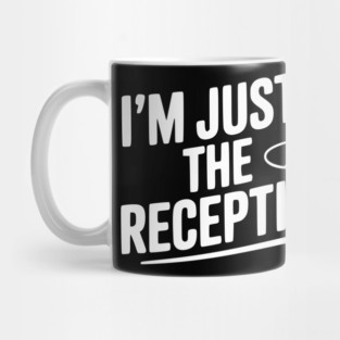 I'm Just the Receptionist Mug