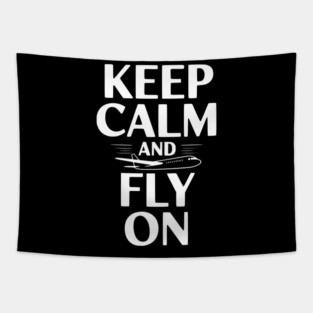 Keep Calm and Fly On Tapestry