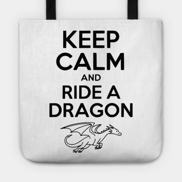 Keep Calm and Ride a Dragon Tote by Frank Ring
