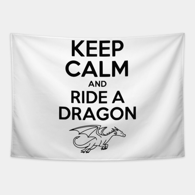 Keep Calm and Ride a Dragon Tapestry by Frank Ring