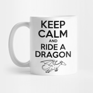 Keep Calm and Ride a Dragon Mug