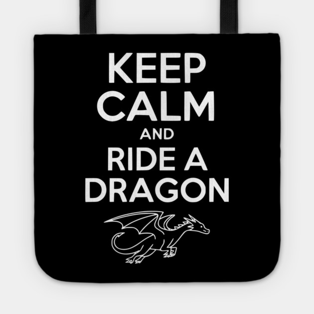 Keep Calm and Ride a Dragon Tote by Frank Ring