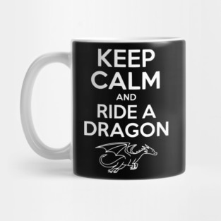 Keep Calm and Ride a Dragon Mug