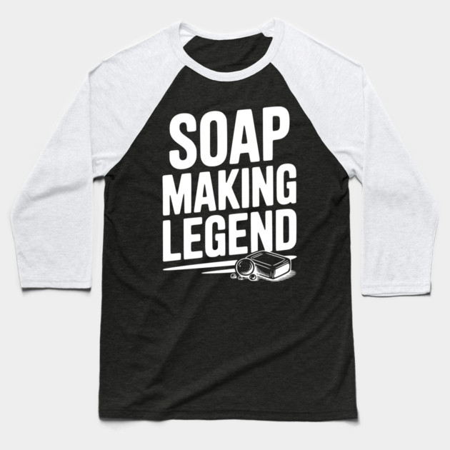 Soap Making Legend Baseball T-Shirt by Frank Ring