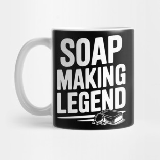 Soap Making Legend Mug