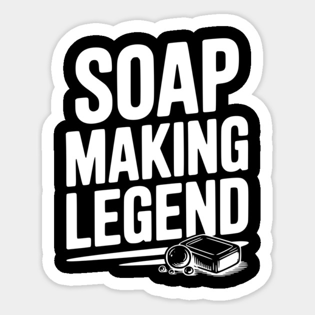 Soap Making Legend Sticker by Frank Ring
