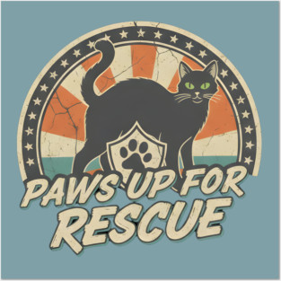 PAWS UP FOR RESCUE Posters and Art