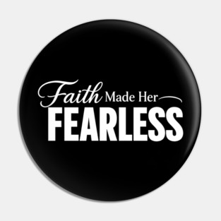 Faith Made Her Fearless Christian Gift Pin