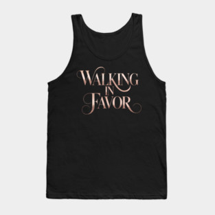 Walking In Favor Christian Gift Tank Top