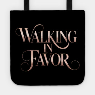 Walking In Favor Christian Gift Tote
