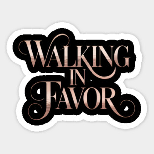 Walking In Favor Christian Gift Sticker