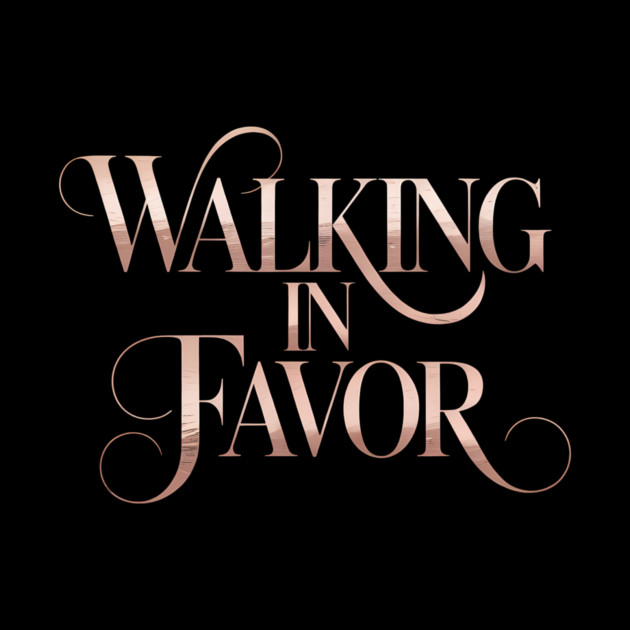 Walking In Favor Christian Gift by Francisca's Store