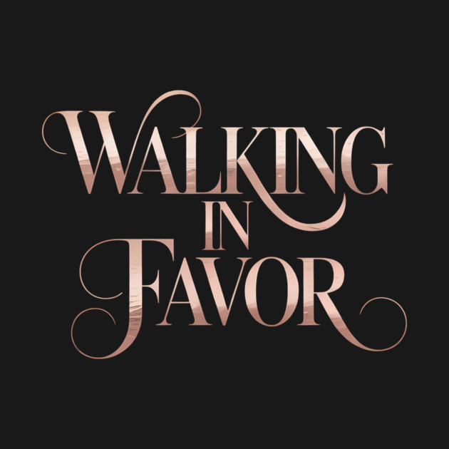 Walking In Favor Christian Gift by Francisca's Store