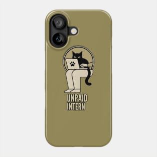 UNPAID INTERN Phone Case