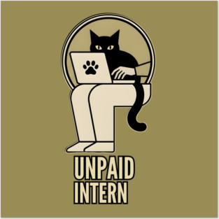 UNPAID INTERN Posters and Art