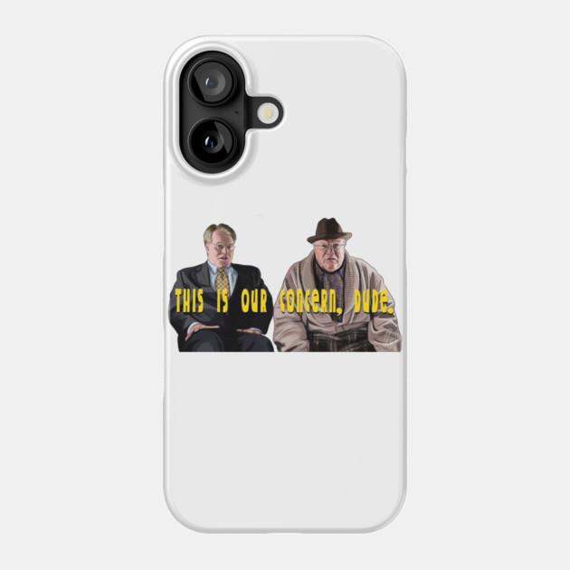 This Is Our Concern, Dude. Phone Case by 51Deesigns