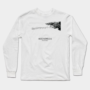 Aguadilla - Puerto Rico Long Sleeve T-Shirt