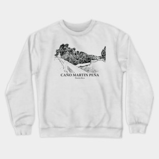 Caño Martín Peña - Puerto Rico Crewneck Sweatshirt