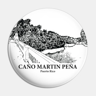 Caño Martín Peña - Puerto Rico Pin