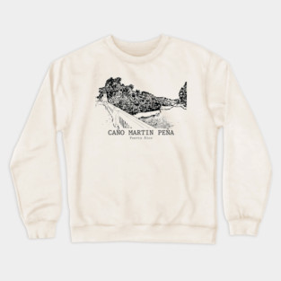 Caño Martín Peña - Puerto Rico Crewneck Sweatshirt