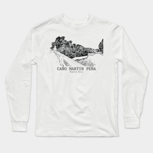 Caño Martín Peña - Puerto Rico Long Sleeve T-Shirt