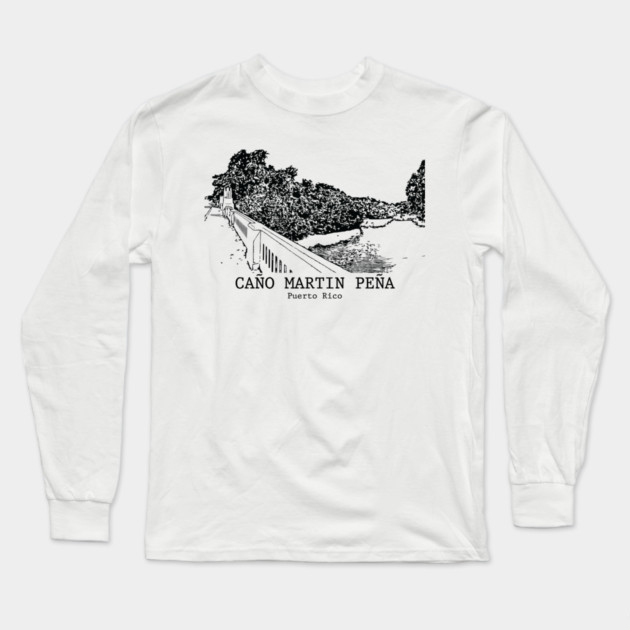 Caño Martín Peña - Puerto Rico Long Sleeve T-Shirt by Lakeric