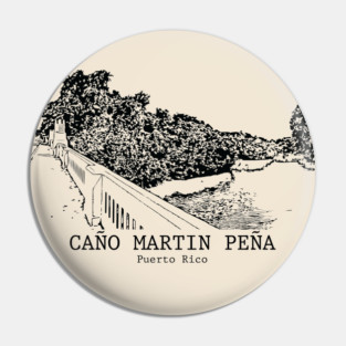 Caño Martín Peña - Puerto Rico Pin