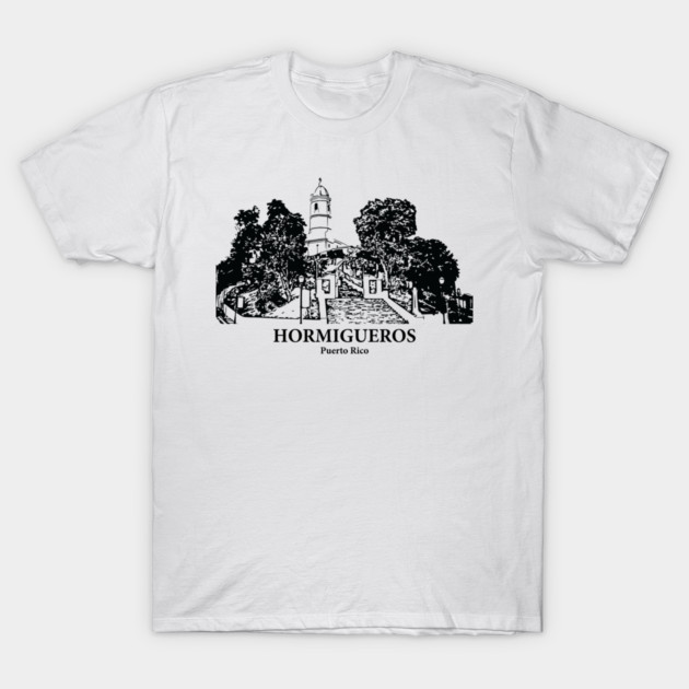 Hormigueros - Puerto Rico T-Shirt by Lakeric