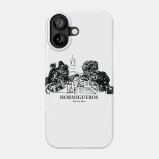Hormigueros - Puerto Rico Phone Case