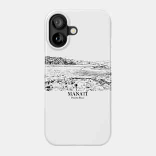 Manatí - Puerto Rico Phone Case