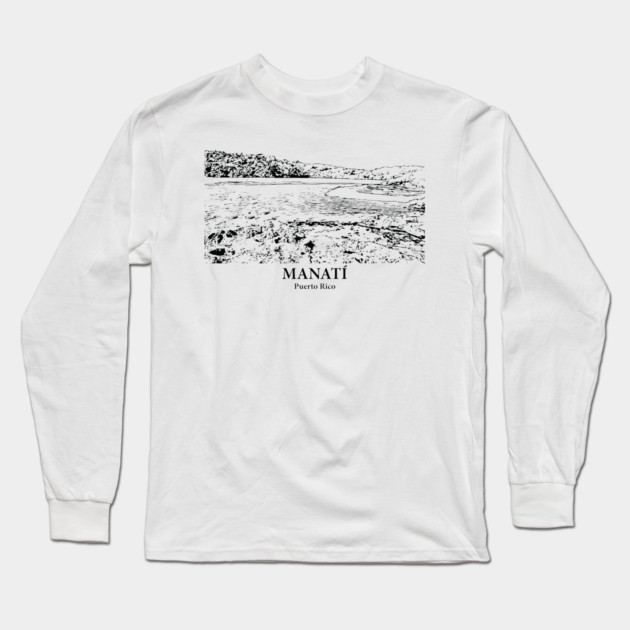 Manatí - Puerto Rico Long Sleeve T-Shirt by Lakeric