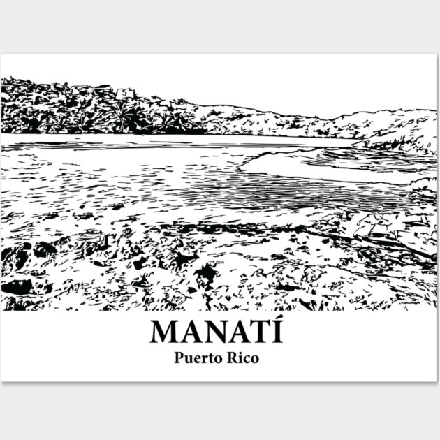 Manatí - Puerto Rico Wall Art by Lakeric