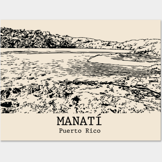 Manatí - Puerto Rico Wall Art by Lakeric