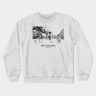 Río Grande - Puerto Rico Crewneck Sweatshirt