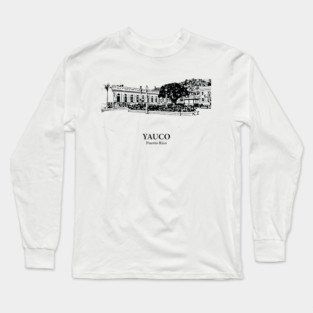 Yauco - Puerto Rico Long Sleeve T-Shirt
