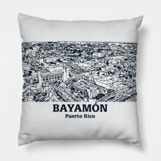 Bayamón - Puerto Rico Pillow