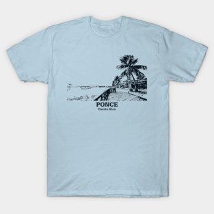 Ponce - Puerto Rico T-Shirt