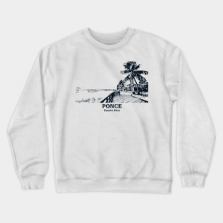 Ponce - Puerto Rico Crewneck Sweatshirt
