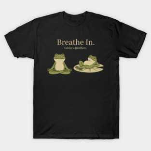 Breathe In – Cute Frog Mindfulness Meditation Motivational Design T-Shirt