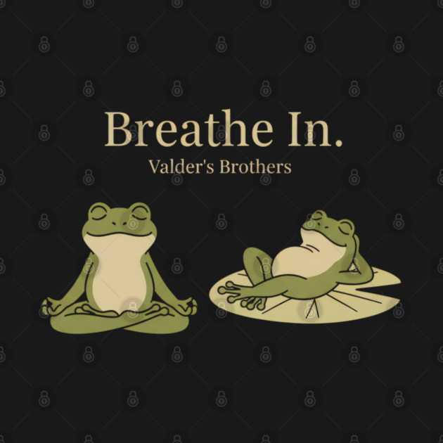 Breathe In – Cute Frog Mindfulness Meditation Motivational Design by Valder’s Brothers