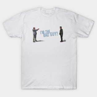 Falling Down: I'm the Bad Guy? T-Shirt
