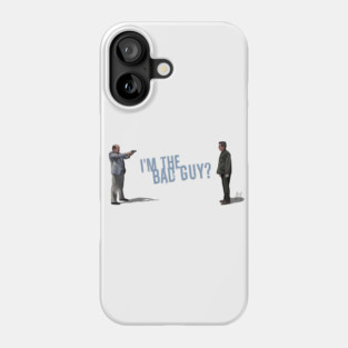 Falling Down: I'm the Bad Guy? Phone Case