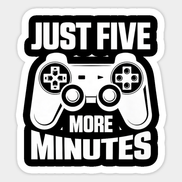 Gaming Just Five More Minutes Video Games Lover Gamer Sticker by yangho