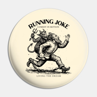 RUNNING JOKE Pin