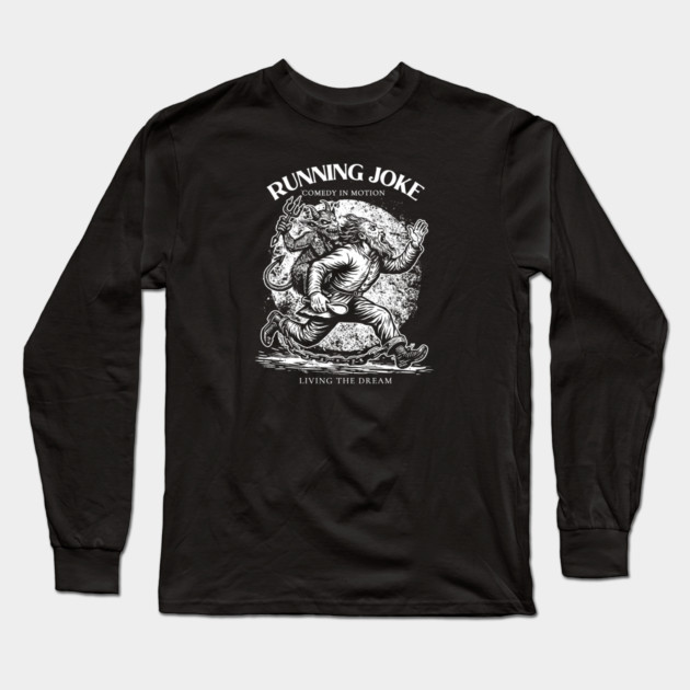 RUNNING JOKE Long Sleeve T-Shirt by artslaves