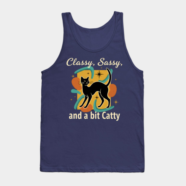 CLASSY, SASSY, AND BIT CATTY Tank Top by Cataura