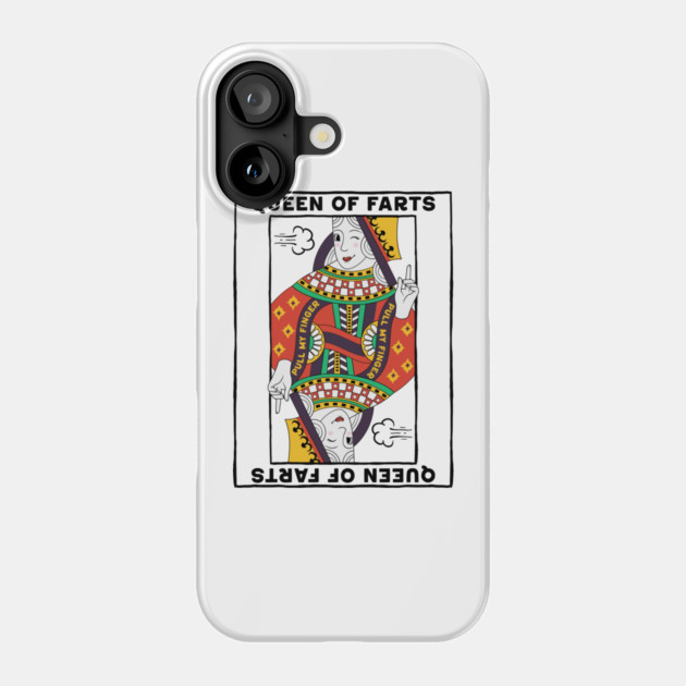 Queen Of Farts Phone Case by GoshWow®